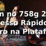 Login no 758g 2025: Acesso Rápido e Seguro na Plataforma
